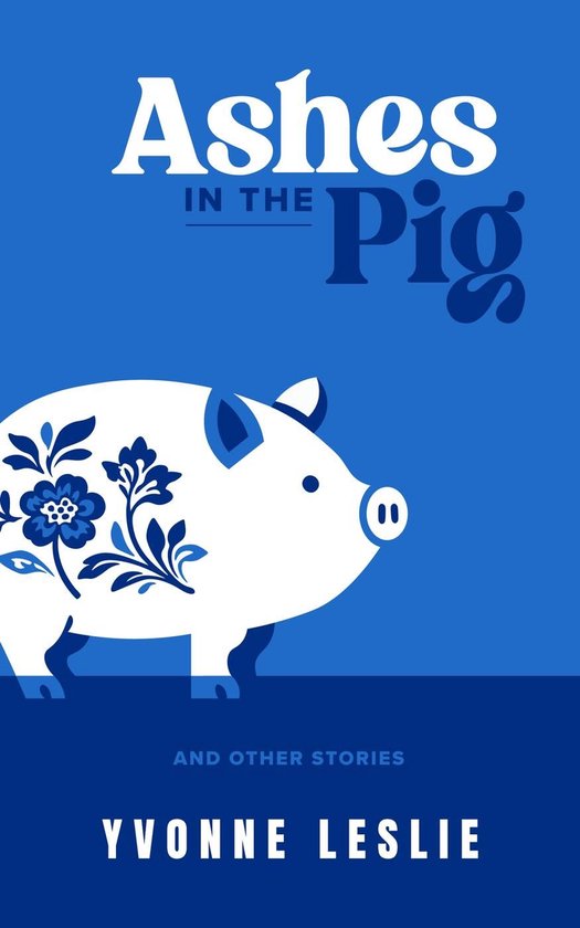 Ashes in the Pig - cover