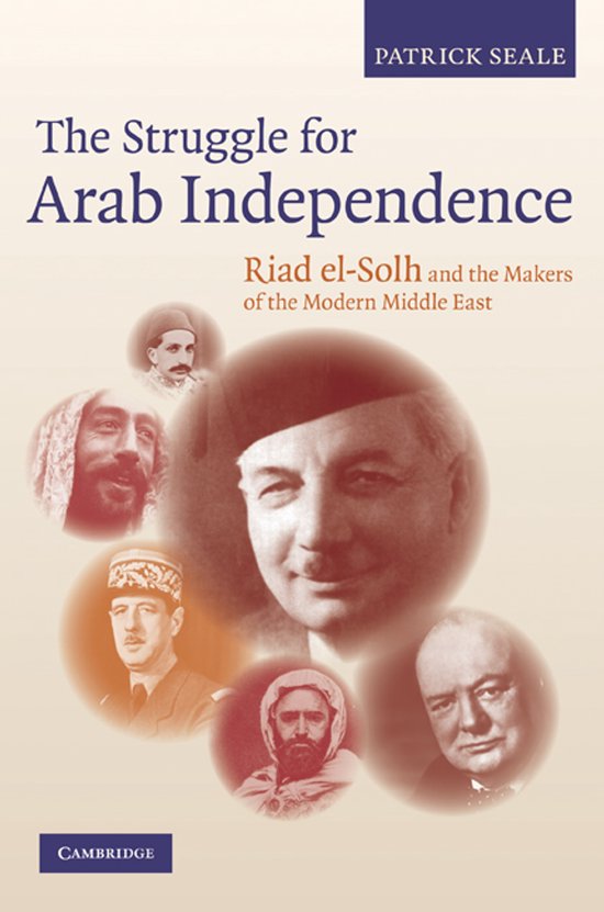 Boekomslag: 'The Struggle for Arab Independence', met een portret van Riad el-Solh en kleinere portretten van andere mannen.