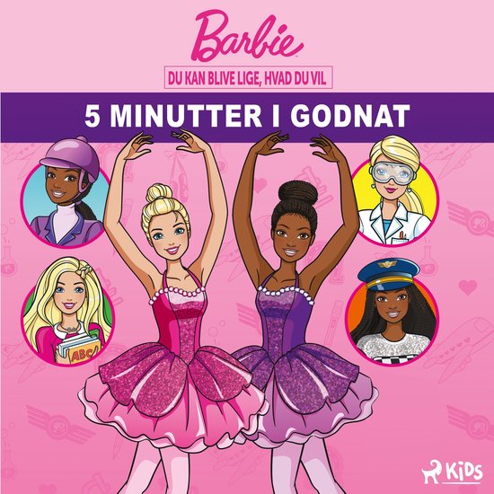Barbie 5 minutter i godnat - Du kan blive lige, hvad du vil - cover