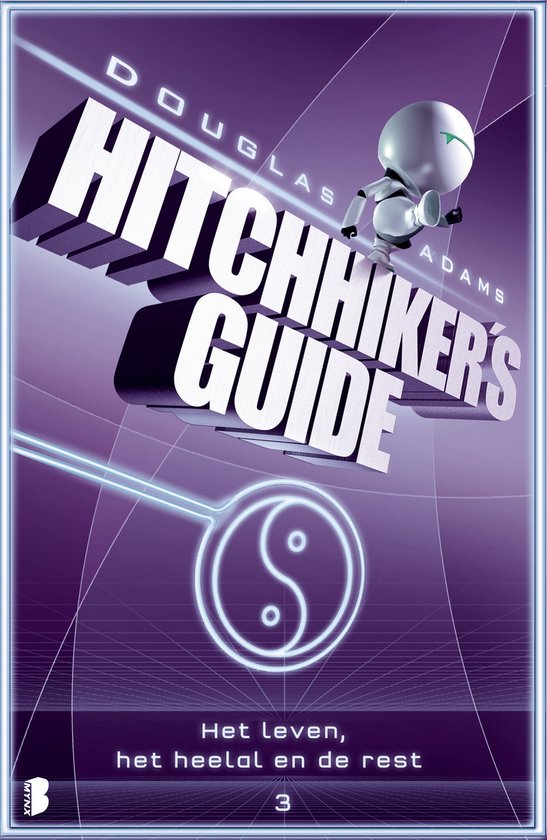 Couverture du livre 'Hitchhiker's Guide 3 - Le sens de la vie, l'univers et le reste'. Un petit robot flotte au-dessus du titre.