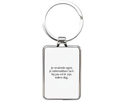 Hacebo® - je stralende ogen, je onbetaalbare lach, bij jou wil ik zijn, iedere dag sleutelhanger rechthoekig - mensen die liefde willen delen naar iemand - sleutelhangers - Valentijnsdag - rechthoekige sleutelhanger - 3 x 7.8 CM