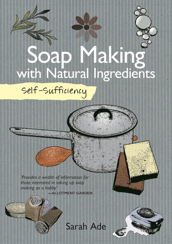 Self-Sufficiency - Self-Sufficiency: Soap Making with Natura ... - cover