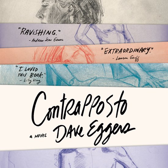 Titelpagina van 'Contrapposto' van Dave Eggers, met schetsen van naakte figuren en citaten.