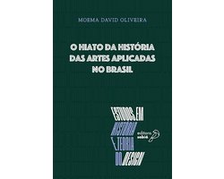 Estudos em História e Teoria do Design 2 - O hiato da história das artes aplicadas no Brasil