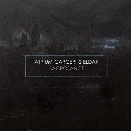 Atrium Carceri & Eldar - Sacrosanct (CD)
