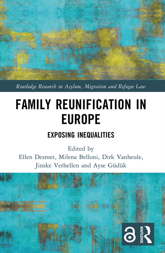 Routledge Research in Asylum, Migration and Refugee Law- Family Reunification in Europe