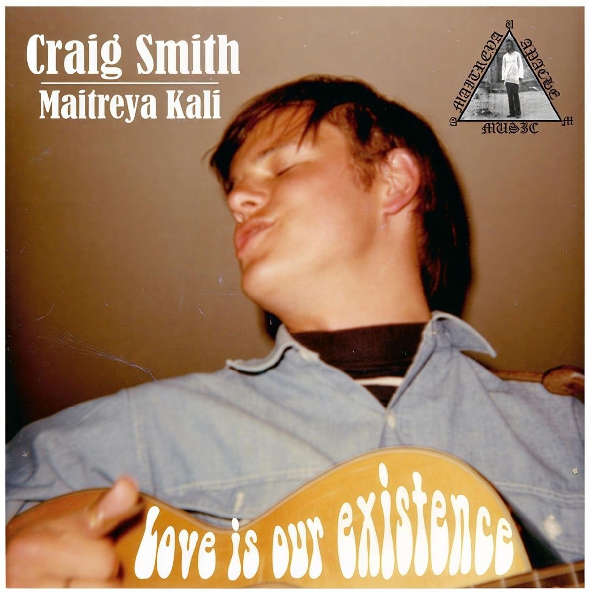 Craig Smith (Maitreya Kali) - Love Is Our Existence (LP)