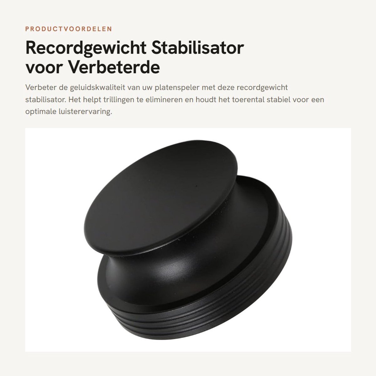 Dailygoods- Recordgewicht 13,8 gram - Gestabiliseerde Snelheid - Geluidskwaliteit Verbetering - Trillingsdemping - Eenvoudige Installatie - Ergonomische Vorm - Platenspeleraccessoire