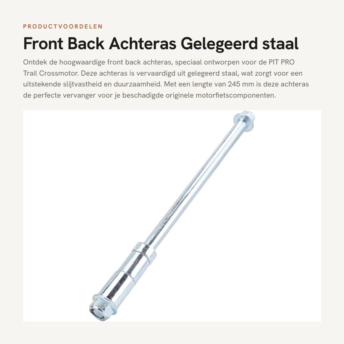 Dailygoods- Achteras 245mm Hoogwaardig Gelegeerd Staal - Vervanging - Eenvoudige Installatie - Slijtvast - Geschikt voor PIT PRO Trail Crossmotor - Motoras