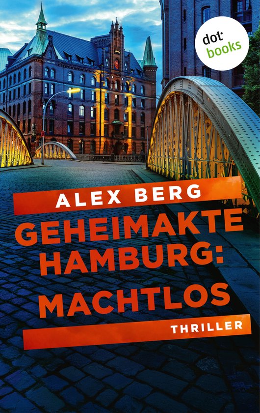 Geheimakte Hamburg 1 - Geheimakte Hamburg: Machtlos - cover