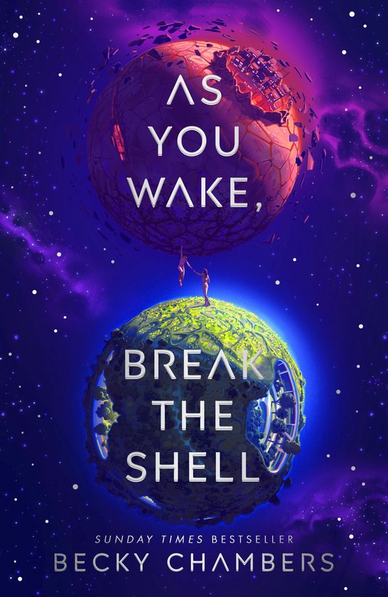 Boekcover 'As You Wake, Break the Shell'. Twee planeten in de ruimte, met de titel erop. Een rode, gebroken planeet boven een groene, levende planeet.