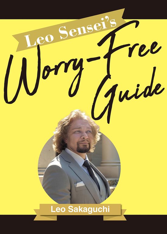 Leo Sensei's Worry-Free Guide - cover