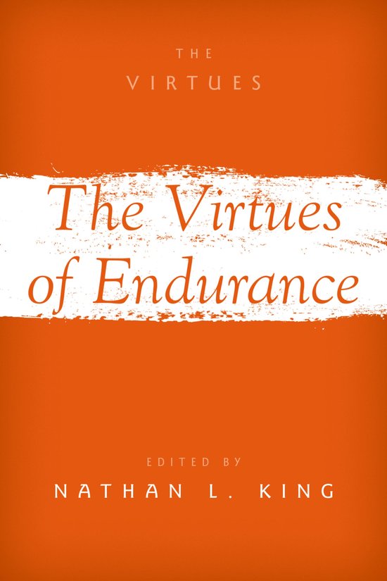 The Virtues-The Virtues of Endurance