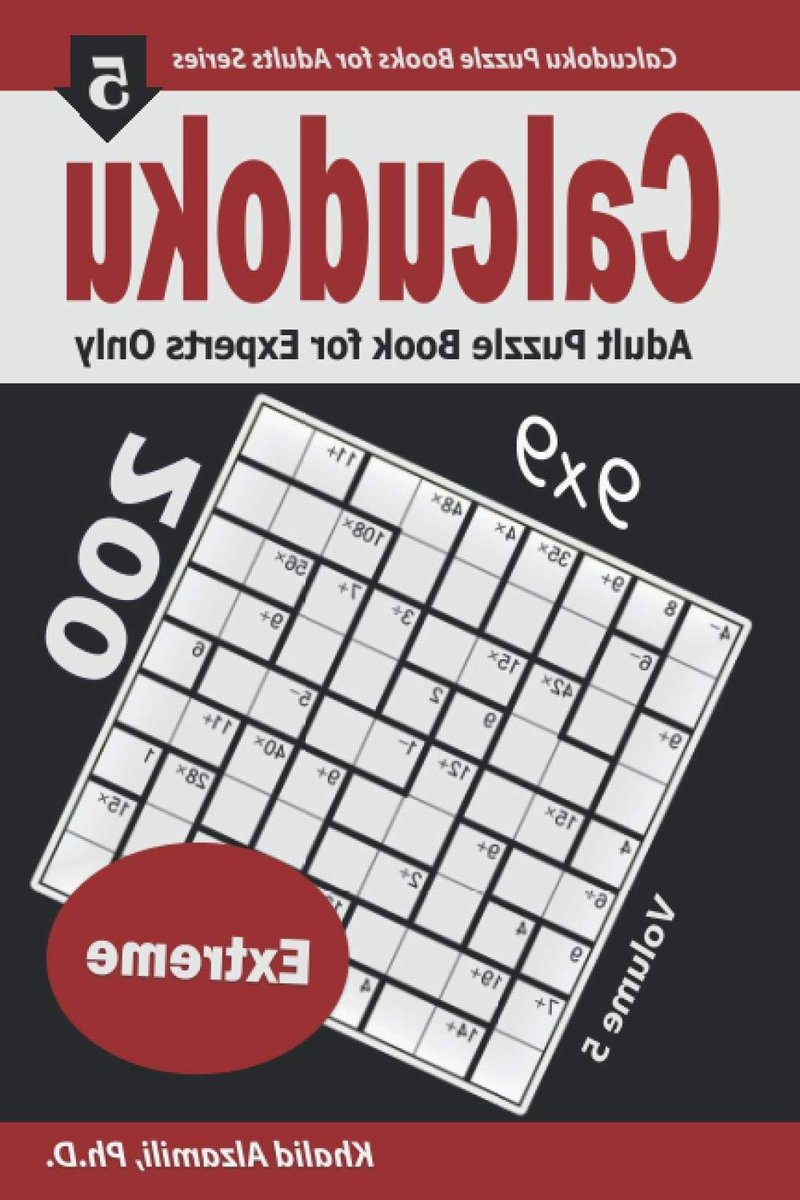 Calcudoku Puzzelboek - Logische Puzzels - Hersenen Trainen - 200 Extreme Puzzels - 6 x 9 inch - Niet gespecificeerd