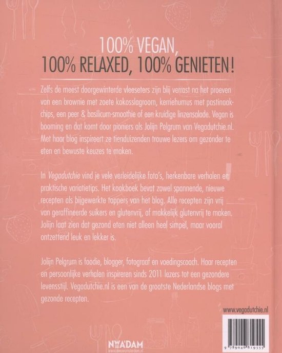 Achterkant van het 'Vegadutchie' kookboek. Tekst in het Nederlands met '100% VEGAN, 100% RELAXED, 100% GENIETEN!' bovenaan.