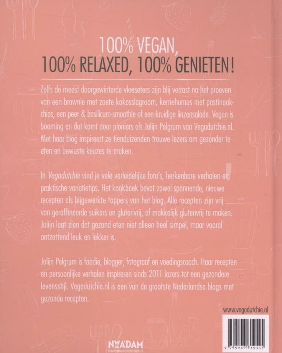 Achterkant van het 'Vegadutchie' kookboek. Tekst in het Nederlands met '100% VEGAN, 100% RELAXED, 100% GENIETEN!' bovenaan.