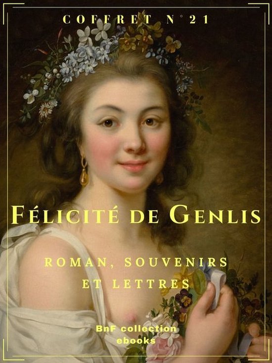Coffrets Classiques Coffret Félicité de Genlis (ebook), Felicite De