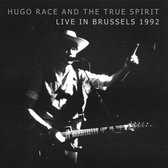 Hugo And The True Spirit Race - Live In Brussels 1992 (CD)