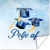 Poster Afstuderen - Quotes - 'Petje af' - Spreuken - 50x50 cm