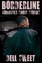 Short Stories - Borderline: Collected Short Stories