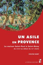 Le temps de l’histoire - Un asile en Provence