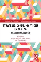 Routledge New Directions in PR & Communication Research - Strategic Communications in Africa