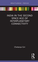The Gateway House Guide to India in the 2020s - India in the Second Space Age of Interplanetary Connectivity