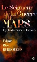 Cycle de Mars 3 - Le Seigneur de la Guerre de Mars (Le guerrier de Mars)