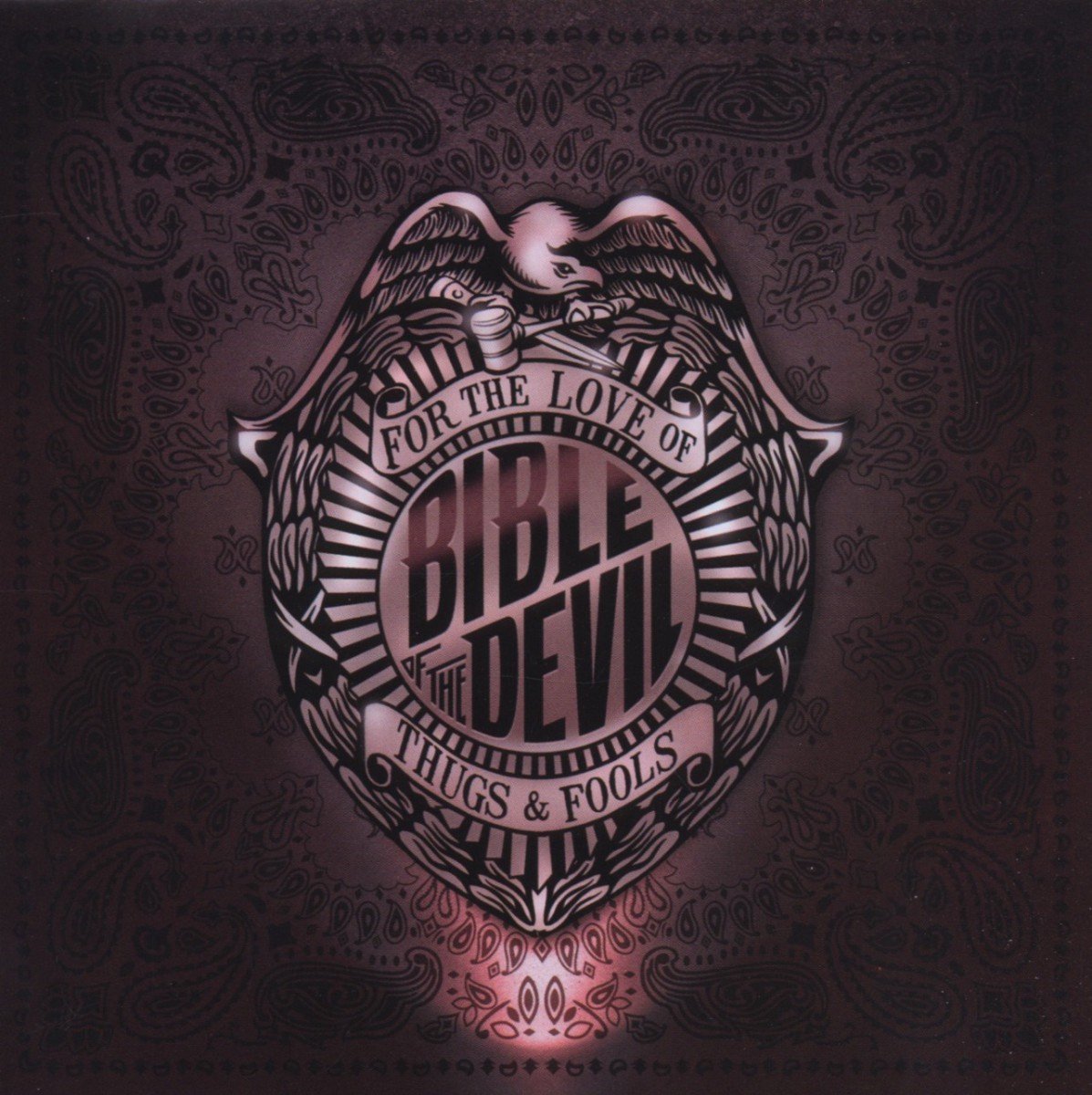 Bible Of The Devil - For The Love Of Thugs & Fools (CD)