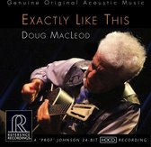 Doug MacLeod - Exactly Like This (CD)