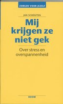Zorgen voor jezelf - Mij krijgen ze niet gek