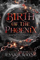 Rise of the phoenix 1 - Birth of the Phoenix