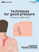 Guides for massage therapists - Techniques for good pressure: Thinking differently