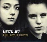 Meg n Jez - Follow It Down (CD)