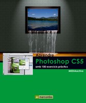 Aprendre…amb 100 exercisis pràctics - Aprendre Photoshop CS5 amb 100 excercicis práctics