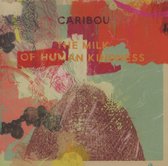 Caribou - The Milk Of Human Kindness (CD)