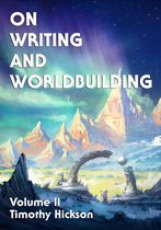 On Writing and Worldbuilding 2 - On Writing and Worldbuilding: Volume II