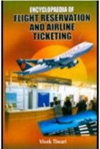 Encyclopaedia Of Flight Reservation And Airline Ticketing