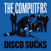 Computers - Disco Sucks (7" Vinyl Single)