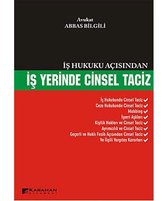 İş Hukuku Açısından İş Yerinde Cinsel Taciz