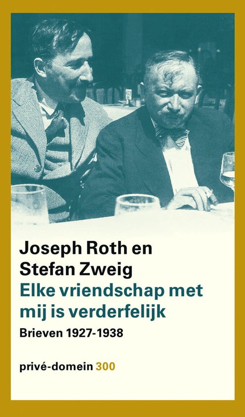 Couverture de livre avec une photo de Joseph Roth et Stefan Zweig. Titre : Elke vriendschap met mij is verderfelijk. Brieven 1927-1938. privé-domein 300.