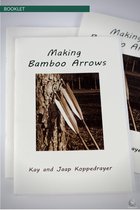 Boekje: Making Bamboo Arrows