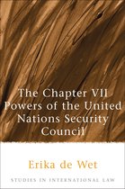 Studies in International Law-The Chapter VII Powers of the United Nations Security Council