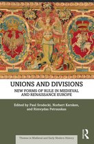 Themes in Medieval and Early Modern History- Unions and Divisions