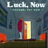 Now Luck - Enough, For Now (CD)