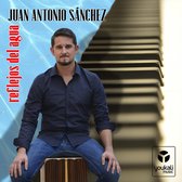 Juan Antonio Sánchez - Reflejos Del Agua (CD)