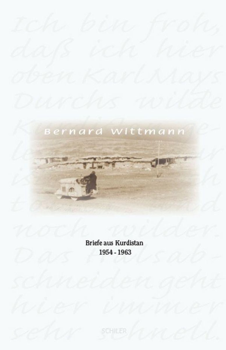 Briefe aus Kurdistan 1954-1963 - Bernard Wittmann