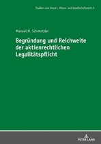Studien zum Steuer-, Bilanz- und Gesellschaftsrecht 5 - Begruendung und Reichweite der aktienrechtlichen Legalitaetspflicht