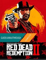 Red Dead Redemption 2: The Complete Guide & Walkthrough
