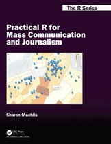 Chapman & Hall/CRC The R Series - Practical R for Mass Communication and Journalism